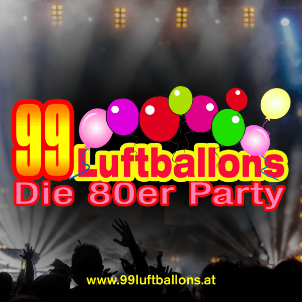 99 Luftballons - Die 80er Party
